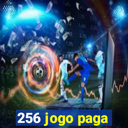 256 jogo paga